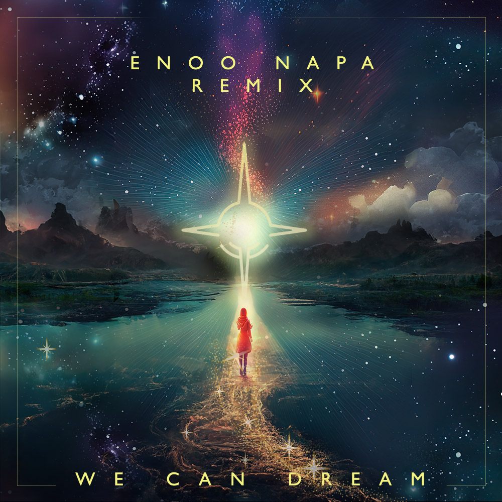 Cover We Can Dream - Enoo Napa Remix